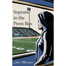 Soprano in the Press Box