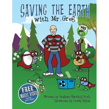 Saving The Earth with Mr. Greg