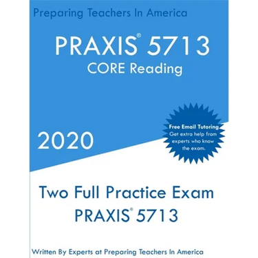 PRAXIS 5713: Two Full Practice PRAXIS CORE Reading Exams