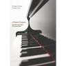 A Pianist Prepares: The inner construction of a musical piece