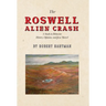 The Roswell Alien Crash: A Study in Behavior History, Opinion, and Jesse Marcel