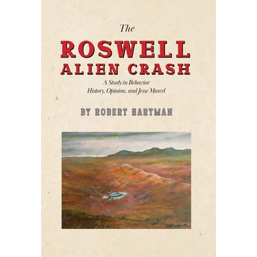The Roswell Alien Crash: A Study in Behavior History, Opinion, and Jesse Marcel