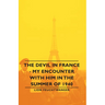 The Devil in France - My Encounter with Him in the Summer of 1940