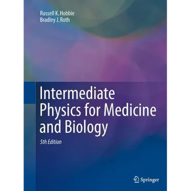 Intermediate Physics for Medicine and Biology