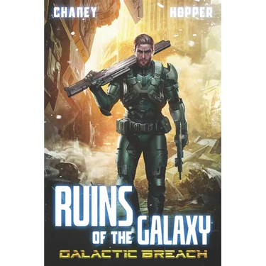 Galactic Breach: A Military Scifi Epic