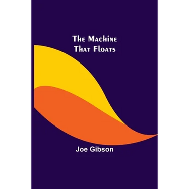 The Machine That Floats