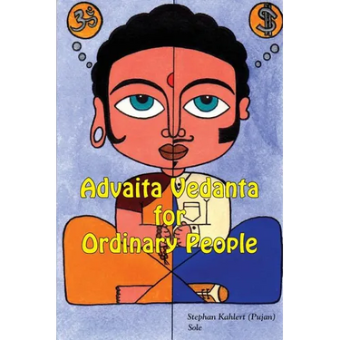 Advaita Vedanta For Ordinary People