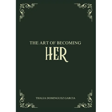 The Art of Becoming Her