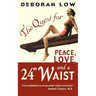 The Quest for Peace, Love and a 24" Waist