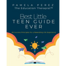 Best Little Teen Guide Ever!: 40 Success Principles for a Rewarding Life Experience