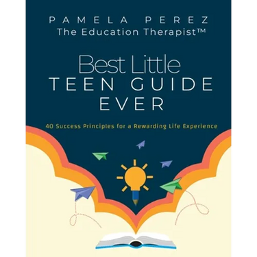 Best Little Teen Guide Ever!: 40 Success Principles for a Rewarding Life Experience