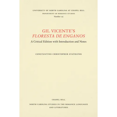 Gil Vicente's Floresta de Enganos: A Critical Edition with Introduction and Notes