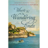 Where the Wandering Ends: A Novel of Corfu