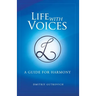 Life with Voices: A Guide for Harmony