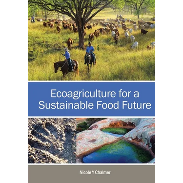 Ecoagriculture for a Sustainable Food Future