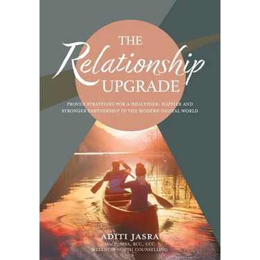 The Relationship Upgrade: Proven Strategies for a Healthier, Happier and Stronger Partnership in the Modern Digital World