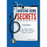 Nursing Home Secrets: A Resource that Provides Solutions