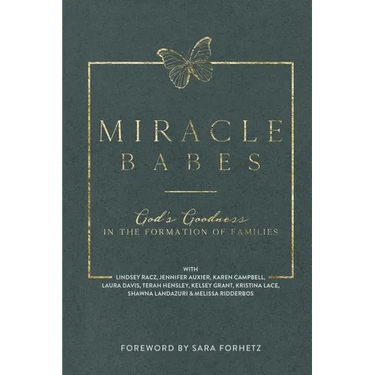 Miracle Babes: God's Goodness in the Formation of Families