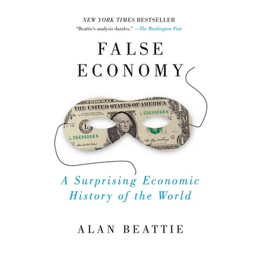 False Economy: A Surprising Economic History of the World