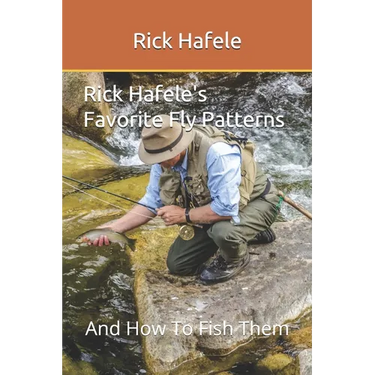 Rick Hafele's Favorite Fly Patterns