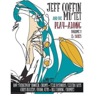 JEFF COFFIN & THE MU'TET PLAY ALONG (Eb Saxes)