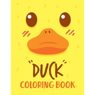 Duck Coloring Book: 40 Fun Designs With High Quality For Boys And Girls, Funny Coloring Books for Kids Ages 2-12