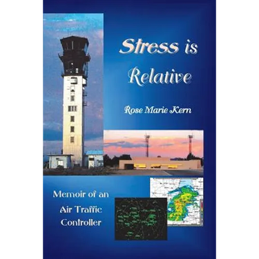 Stress is Relative: Memoir of an Air Traffic Controller