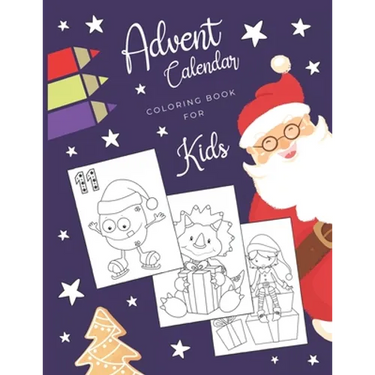 Advent Calendar Coloring Book for Kids: Simple Christmas countdown book with 24 numbered pages to colour - Creative Holiday gift for toddlers and ever
