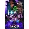 My Love Against the Streets: A Standalone Novel