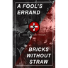 A Fool's Errand & Bricks Without Straw: The Classics Which Condemned the Terrorism of Ku Klux Klan and Fought for Preventing the Southern Hate Violenc