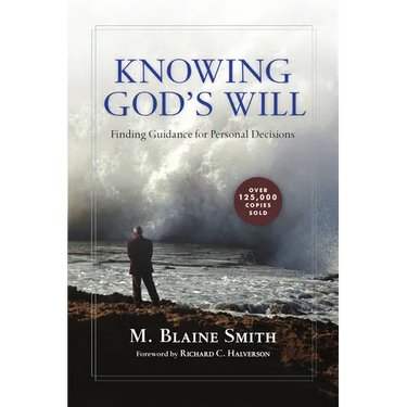 Knowing God's Will: Finding Guidance for Personal Decisions