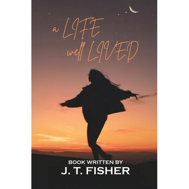 A Life, Well... Lived!