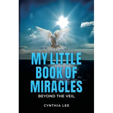 My Little Book of Miracles: Beyond The Veil