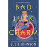 Bad Luck Charm