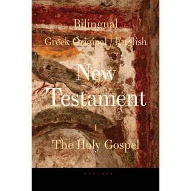 Bilingual (Greek / English) New Testament: Vol. I, The Holy Gospel