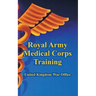 Royal Army Medical Corps Training