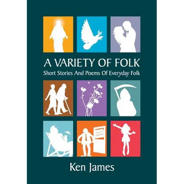 A Variety of Folk: A compilation of short stories and poems