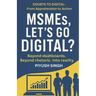 MSMEs, Let's Go Digital?