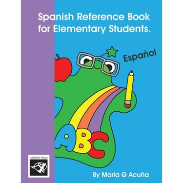 Spanish Reference Book for Elementary Students.