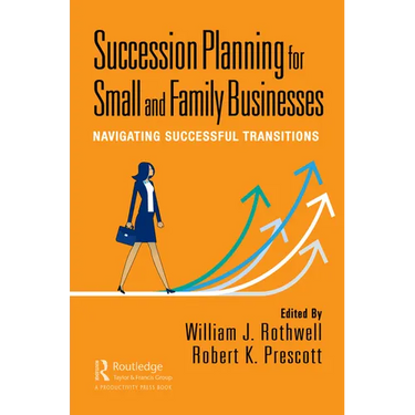 Succession Planning for Small and Family Businesses: Navigating Successful Transitions
