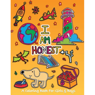 I Am Honest: A Coloring Book for Girls and Boys - Activity Book for Kids to Build A Strong Character
