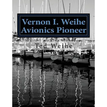 Vernon I. Weihe: Avionics Pioneer: Family and Sailing