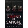 The Complete Dinero de Sangre Trilogy: Blood Money, Blood Ties, & Blood Bound