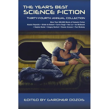 The Year's Best Science Fiction: Thirty-Fourth Annual Collection
