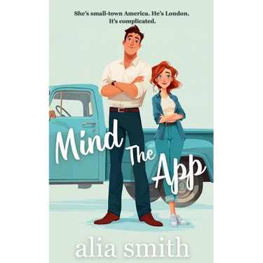 Mind the App: A British Boy Meets Small-Town Girl Romance