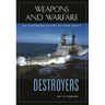 Destroyers: An Illustrated History of Their Impact
