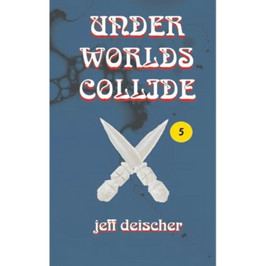 Under Worlds Collide