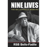 Nine Lives: The Bello-Fadile Memoirs