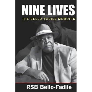 Nine Lives: The Bello-Fadile Memoirs