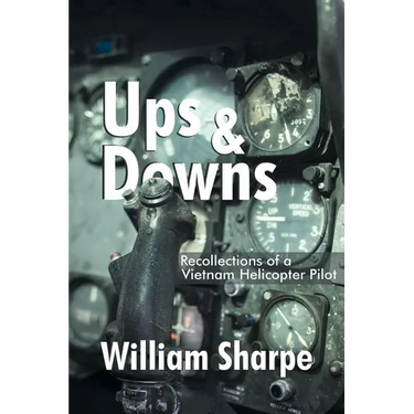 Ups and Downs: Recollections of a Vietnam Helicopter Pilot